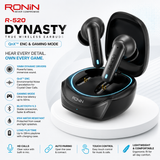 Ronin R-520 Dynasty Wireless Earbuds | QnX™ ENC & Gaming Mode